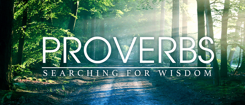 Proverbs, Searching for Wisdom